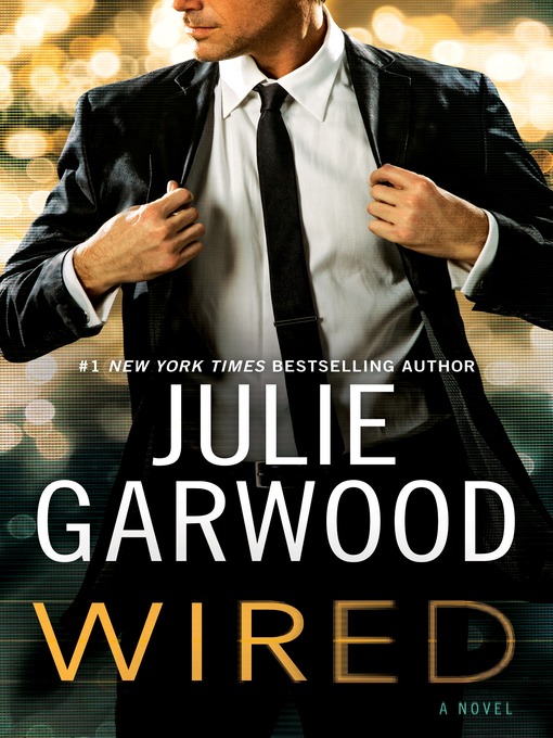 Title details for Wired by Julie Garwood - Available